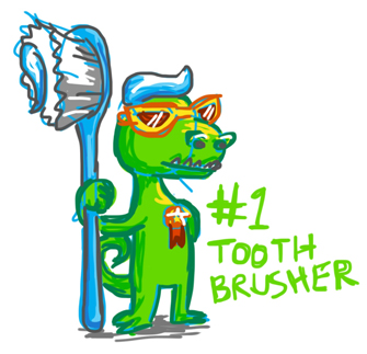 #1 tooth brusher in all the land